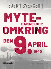 Mytedannelser omkring den 9. april 1940