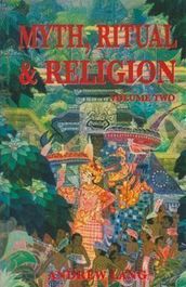 Myth, Ritual and Religion - Vol. 2