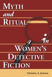 Myth and Ritual in Women s Detective Fiction