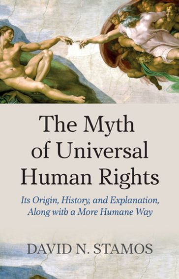 Myth of Universal Human Rights - David N. Stamos