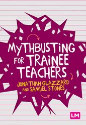 Mythbusting for Trainee Teachers