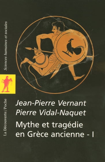 Mythe et tragédie en Grèce ancienne - tome 1 - Jean-Pierre Vernant - Pierre Vidal-Naquet