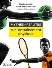 Mythes et réalités sur l entraînement physique