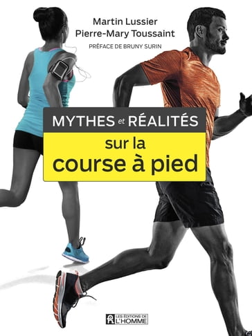 Mythes et réalités sur la course à pied - Martin Lussier - Pierre-Mary Toussaint