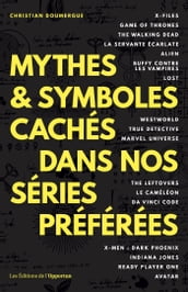 Mythes & symboles cachés dans nos séries préférées