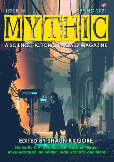 Mythic #16: Spring 2021 - Shaun Kilgore