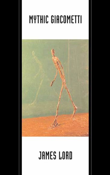 Mythic Giacometti - James Lord