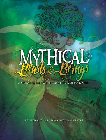 Mythical Beasts & Beings - Lisa Graves