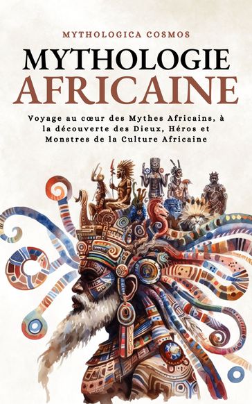 Mythologie Africaine - Mythologica Cosmos