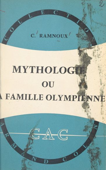 Mythologie - Clémence Ramnoux - Gaston Bachelard - Paul Montel