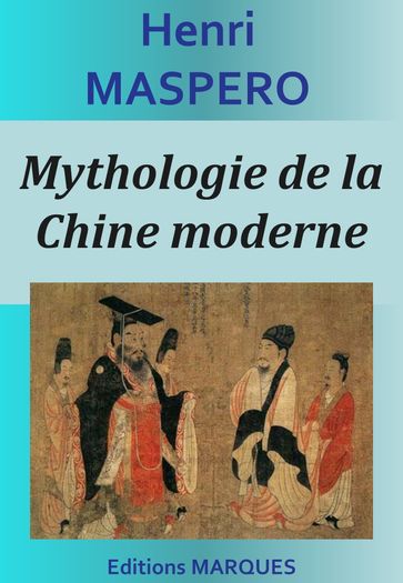 Mythologie de la Chine moderne - Henri Maspero
