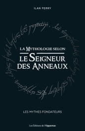 La Mythologie selon Le Seigneur des Anneaux