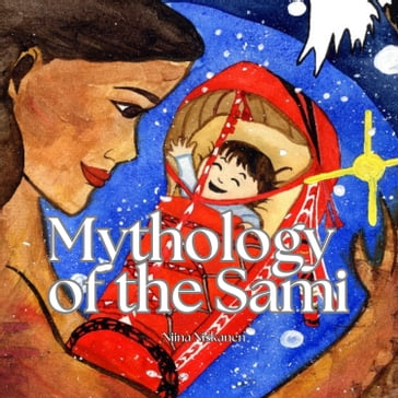 Mythology of the Sami - Niina Niskanen