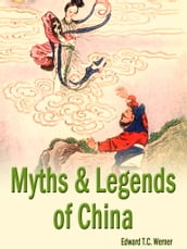 Myths And Legends Of China