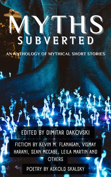 Myths Subverted - Dimitar Dakovski