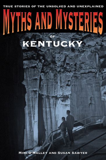 Myths and Mysteries of Kentucky - Mimi O