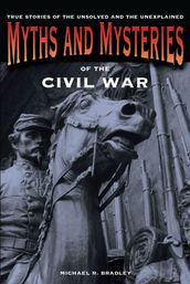 Myths and Mysteries of the Civil War