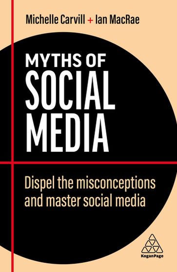 Myths of Social Media - Michelle Carvill - Ian MacRae