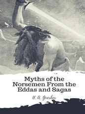 Myths of the Norsemen From the Eddas and Sagas