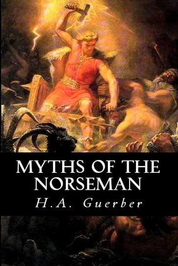 Myths of the Norsemen - H.A. Guerber