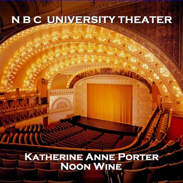 N B C University Theater - Katherine Anne Porter