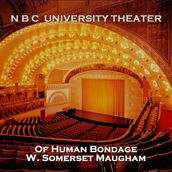 N B C University Theater - Of Human Bondage