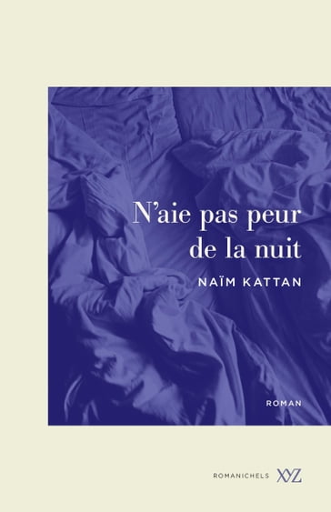 N'aie pas peur de la nuit - Naim Kattan