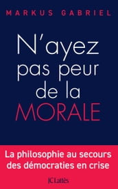 N ayez pas peur de la morale