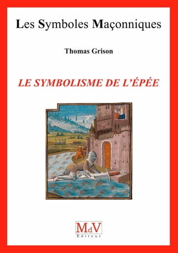 N.79 Le symbolisme de l'épée - Thomas Grison