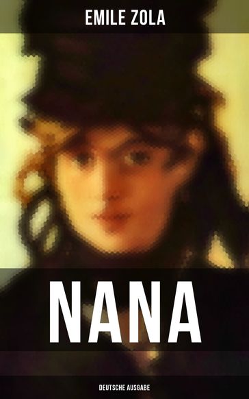 NANA (Deutsche Ausgabe) - Emile Zola