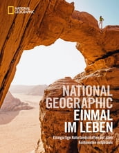 NATIONAL GEOGRAPHIC Einmal im Leben