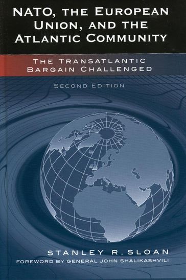 NATO, the European Union, and the Atlantic Community - Stanley R. Sloan