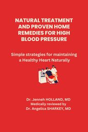 NATURAL TREATMENT AND PROVEN HOME REMEDIES FOR HIGH BLOOD PRESSURE