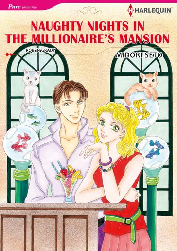 NAUGHTY NIGHTS IN THE MILLIONAIRE'S MANSION (Harlequin Comics) - Robyn Grady