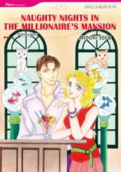 NAUGHTY NIGHTS IN THE MILLIONAIRE S MANSION (Mills & Boon Comics)