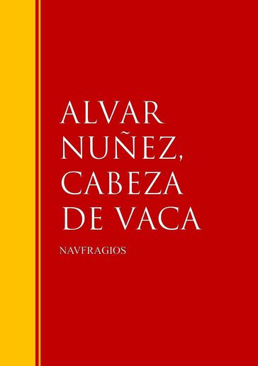 NAVFRAGIOS - Alvar Nunez Cabeza de Vaca