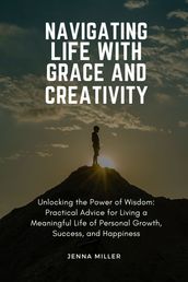 NAVIGATING LIFE WITH GRACE AND CREATIVITY