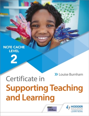 NCFE CACHE Level 2 Certificate in Supporting Teaching and Learning - Louise Burnham