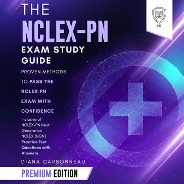 NCLEX-PN Exam Study Guide, The: Premium Edition - SMG - Diana Carbonneau