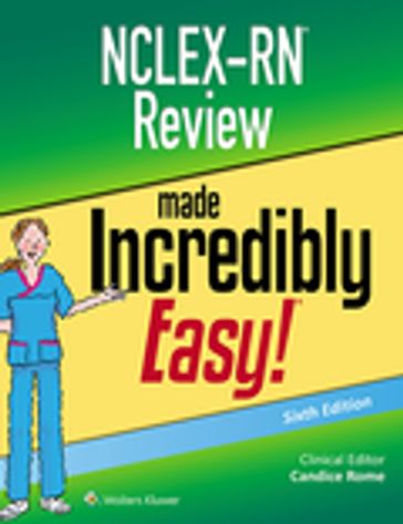 NCLEX-RN Review Made Incredibly Easy! - Candice Rome