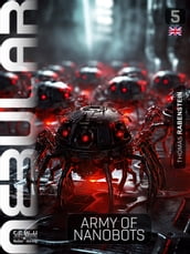 NEBULAR 5: Army of Nanobots
