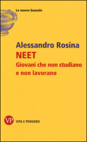 NEET. Giovani che non studiano e non lavorano