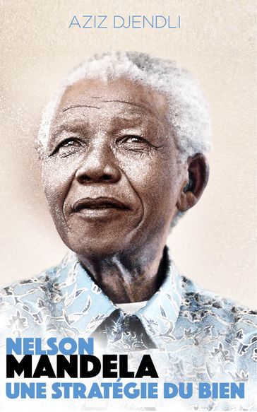 NELSON MANDELA - Aziz Djendli