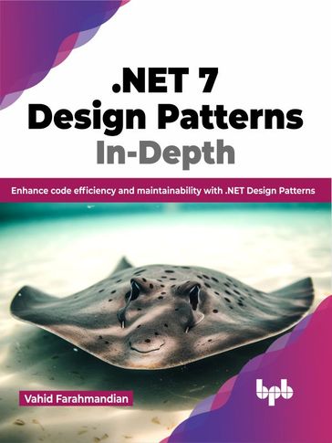 .NET 7 Design Patterns In-Depth - Vahid Farahmandian