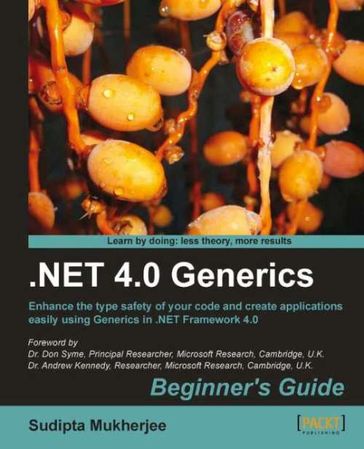 .NET Generics 4.0 Beginner's Guide - Sudipta Mukherjee