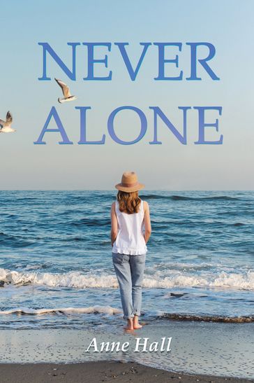 NEVER ALONE - Anne Hall