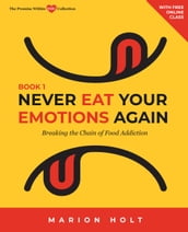 NEVER EAT YOUR EMOTIONS AGAIN