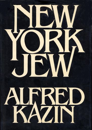 NEW YORK JEW - Alfred Kazin