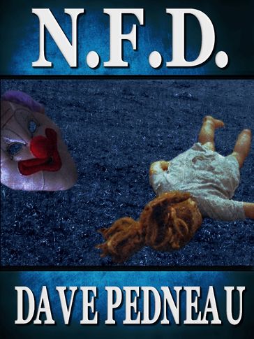 N.F.D. - A Whit Pynchon Mystery - Dave Pedneau