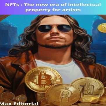 NFTs : The new era of intellectual property for artists - Max Editorial